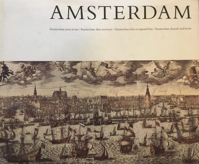 Amsterdam toen en nu